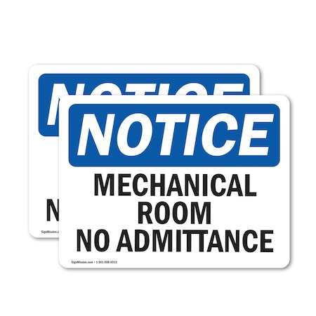 Signmission Mechanical Room No Admittance OSHA Notice Sign, Vinyl Decal, 10in W x 7in L, 2PK OS-2PACK-NS-D-710-L-14174